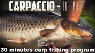 Carpaccio - The Pilot - 30 minutes carp fishing program
